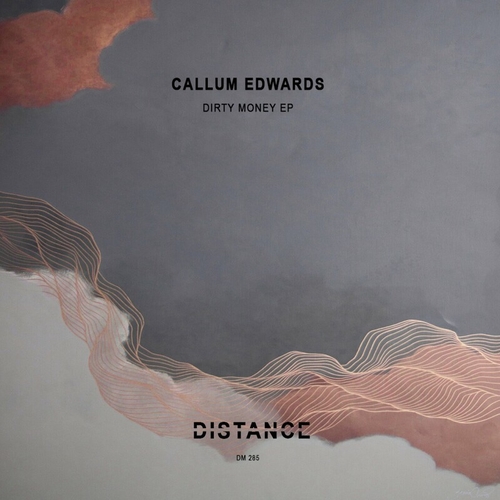 Callum Edwards - Dirty Money EP [DM286]